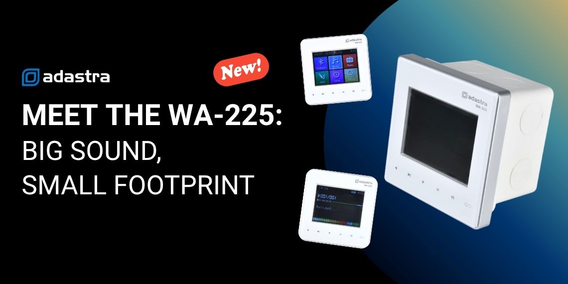 Meet the WA-225: Big Sound, Small Footprint