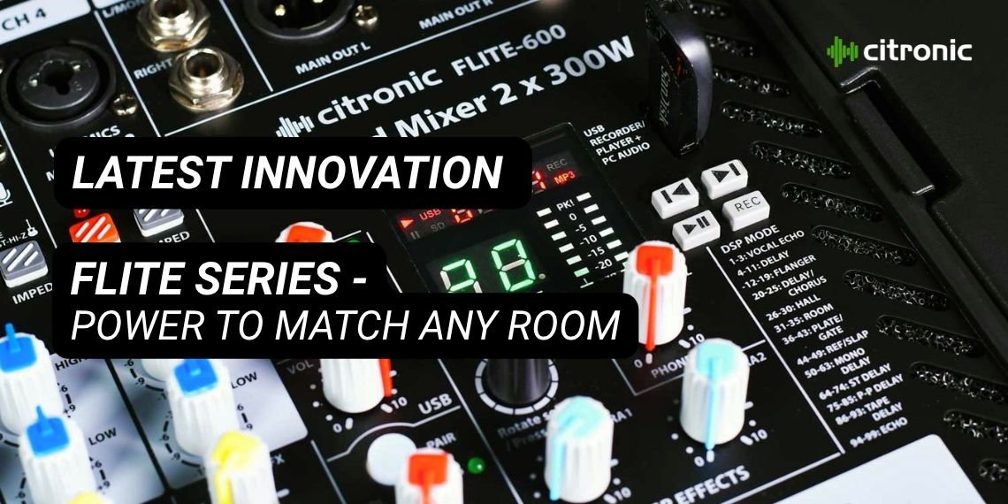 Latest Innovation: FLITE Series - Power to Match Any Room