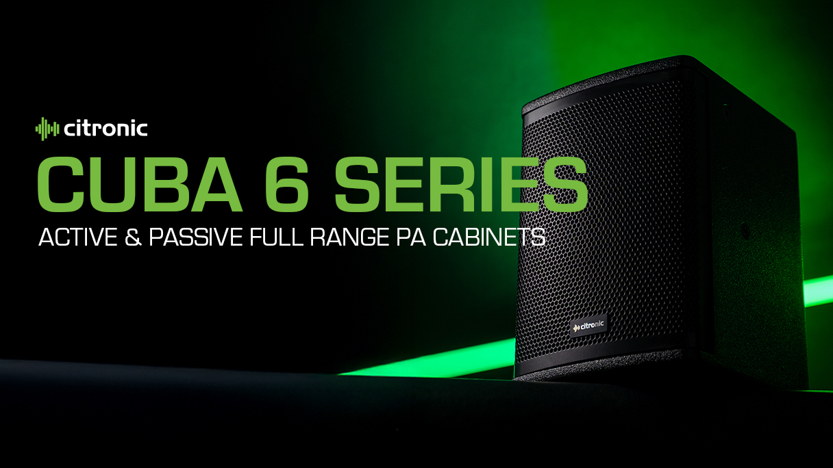 Citronic CUBA-6 Series Active & Passive Full Range PA Cabinets